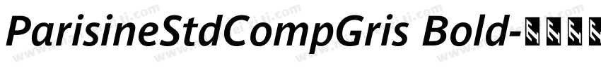 ParisineStdCompGris Bold字体转换